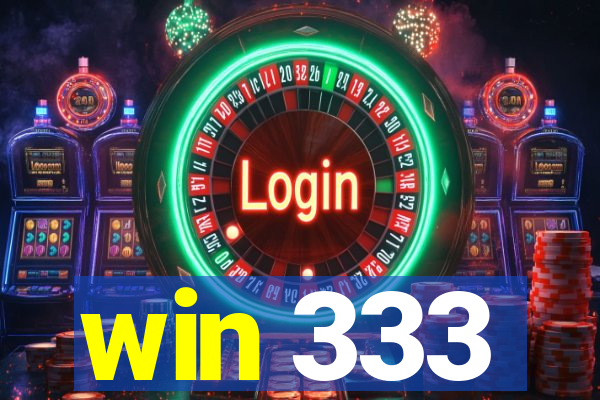 win 333